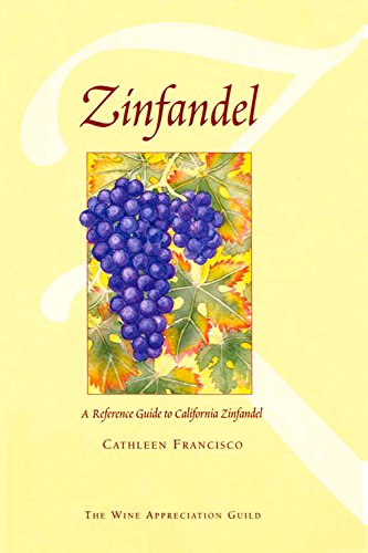 Beispielbild fr Zinfandel: A Reference Guide to California Zinfandel zum Verkauf von Books From California