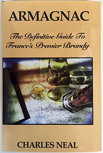 9781891267208: Armagnac: The Definitive Guide to France's Premier Brandy