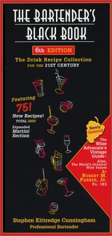 Imagen de archivo de The Bartender's Black Book: The Drink Recipe Collection for the 21st Century, Sixth Edition a la venta por Wonder Book