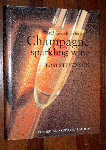 9781891267611: World Encyclopedia of Champagne and Sparkling Wine, Revised and Updated Edition