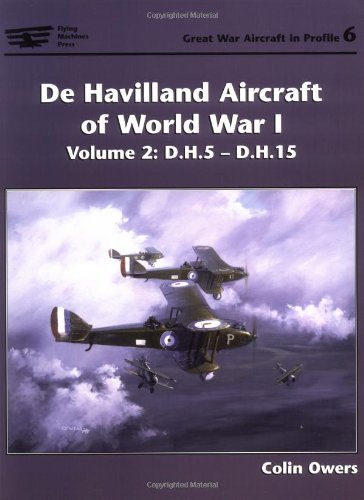 Beispielbild fr De Havilland Aircraft of World War I: Volume 2, D.H.5-D.H.15 (Great War Aircraft in Profile, Volume 6) zum Verkauf von Stan Clark Military Books