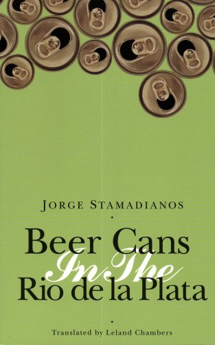 Imagen de archivo de Beer Cans in the Rio de la Plata a la venta por Better World Books: West