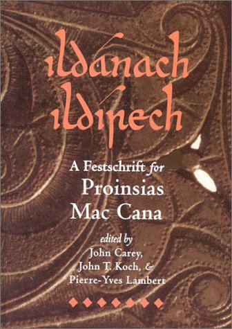 Stock image for Ildanach Ildirech. a Festschrift for Proinsias Mac Cana for sale by Adkins Books