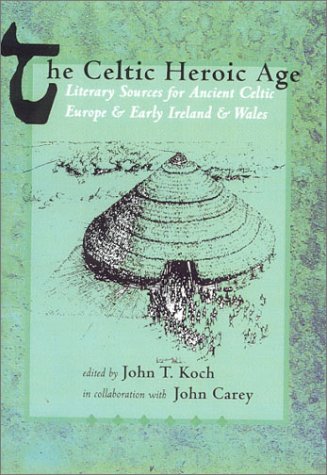 Stock image for The Celtic Heroic Age (Celtic Studies Publications) for sale by Irish Booksellers