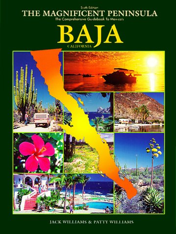 9781891275005: Magnificent Peninsula: The Comprehensive Guidebook to Mexico's Baja California