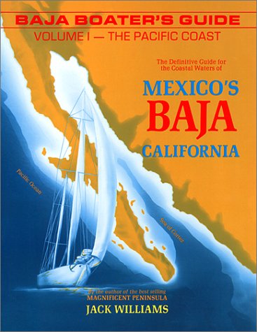 Beispielbild fr Baja Boater's Guide Vol. 1: The Pacific Coast 3 Ed. zum Verkauf von Decluttr