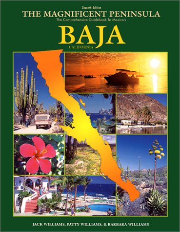 Beispielbild fr The Magnificent Peninsula: The Comprehensive Guidebook to Mexico's Baja California zum Verkauf von Front Cover Books