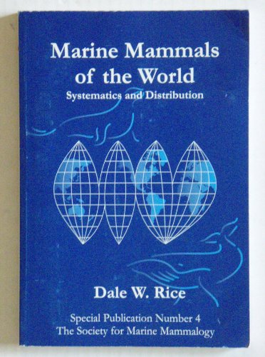 Stock image for Marine mammals of the world: Systematics and distribution (Special publication / the Society for Marine Mammalogy) for sale by HPB-Red