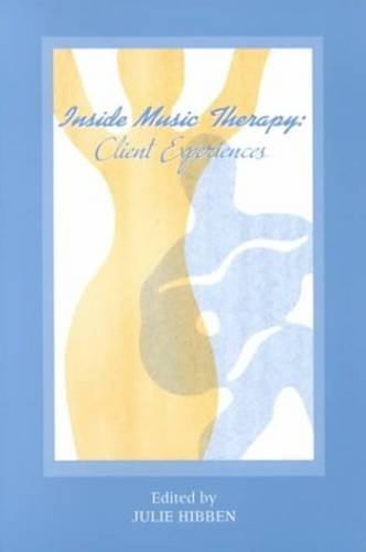 Beispielbild fr Inside Music Therapy : Client Experiences zum Verkauf von Better World Books