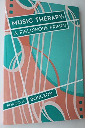 Imagen de archivo de Music Therapy: A Fieldwork Primer a la venta por BooksRun