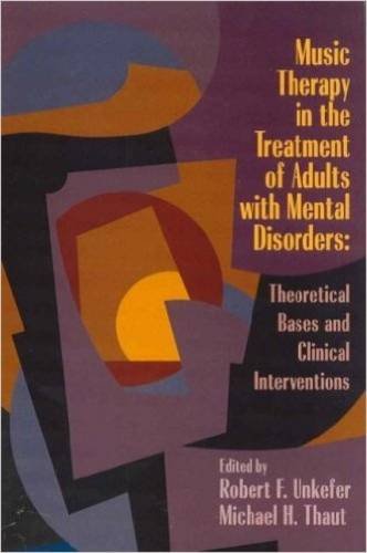 9781891278334: Music Therapy in the Treatment of Adults with Mental Disorders: Theoretical Bases and Clinical Interventions