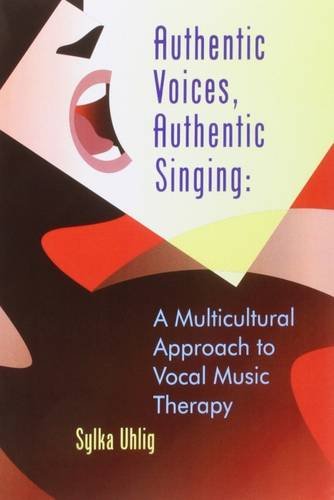 Beispielbild fr Authentic Voices, Authentic Singing: A Multicultural Approach to Vocal Music Therapy zum Verkauf von Antiquariaat Looijestijn