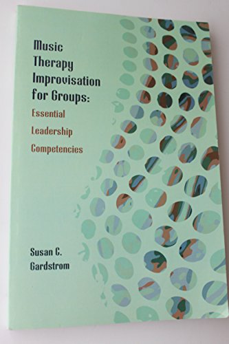 9781891278495: Music Therapy Improvisations for Groups: Essential Leadership Competencies