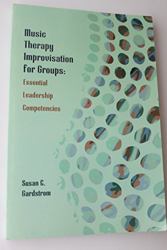 9781891278495: Music Therapy Improvisation for Groups: Essential Leadership Competencies