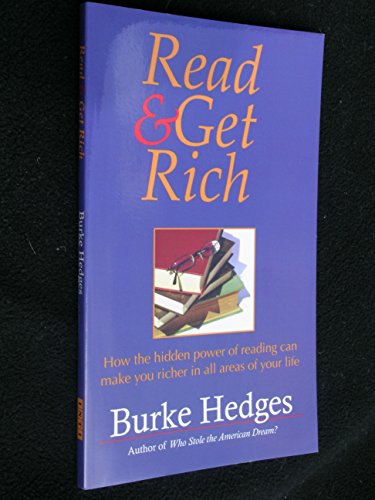 Imagen de archivo de Read and Get Rich: How the Hidden Power of Reading Can Make You Richer in All Areas of Your Life a la venta por SecondSale
