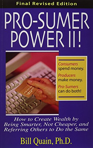 Beispielbild fr Pro-Sumer Power!: How to Create Wealth by Buying Smarter, Not Cheaper! zum Verkauf von ThriftBooks-Reno