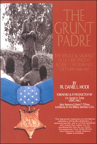 Beispielbild fr The Grunt Padre: Father Vincent Robert Capodanno, Vietnam, 1966-1967 zum Verkauf von Your Online Bookstore