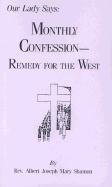 Beispielbild fr Our Lady Says: Monthly Confession--Remedy for the West zum Verkauf von Revaluation Books