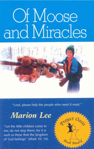 9781891280429: Of Moose And Miracles: A Mother's Story of Her Beloved Son