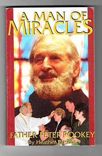 Stock image for FATHER PETER ROOKEY, A Man of Miracles for sale by HPB-Diamond