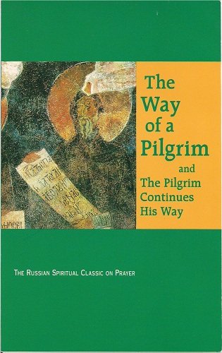 9781891295096: The Way of a Pilgrim and the Pilgrim Continues His Way