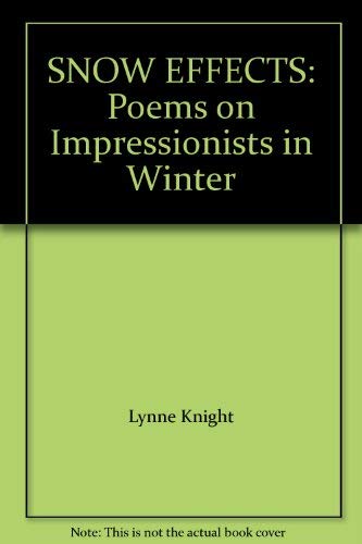 Stock image for Snow Effects: Poems on Impressionists in Winter for sale by Lowry's Books