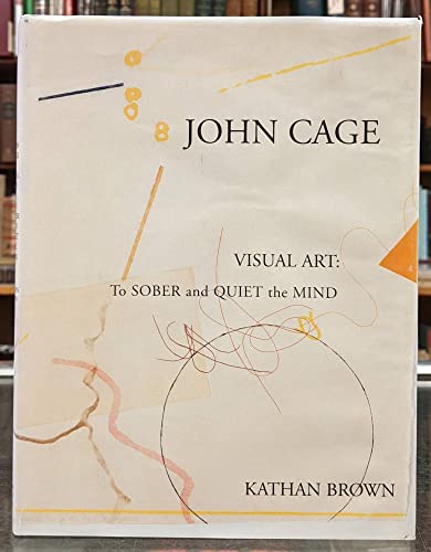 Imagen de archivo de John Cage Visual Art: To Sober and Quiet the Mind a la venta por Front Cover Books