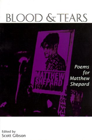 Beispielbild fr Blood and Tears : Commemorative Poems for Matthew Shepard zum Verkauf von Better World Books
