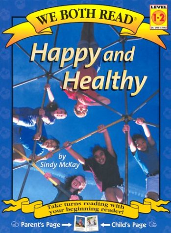 Happy and Healthy (We Both Read) (9781891327483) by McKay, Sindy