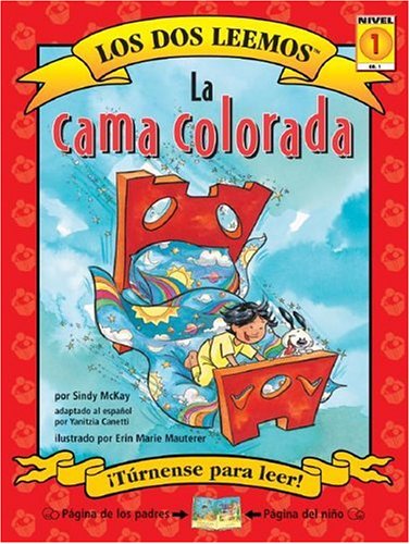 La Cama Colorada / The Red Bed (Los Dos Leemos) (Spanish Edition) (9781891327797) by McKay, Sindy