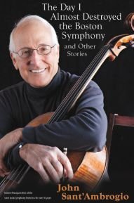 Stock image for The Day I Almost Destroyed the Boston Symphony and Other Stories by John SantAmbrogio (2010) Paperback for sale by KuleliBooks