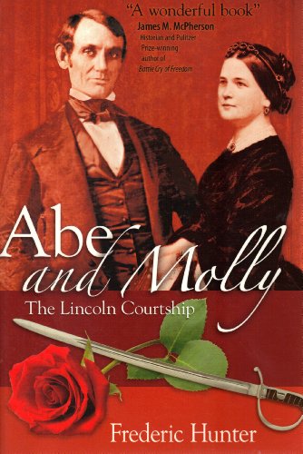Stock image for Abe and Molly: The Lincoln Courtship for sale by Jenson Books Inc