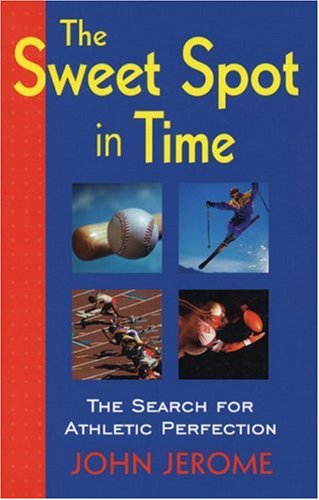 9781891369018: The Sweet Spot in Time: The Search for Athletic Perfection