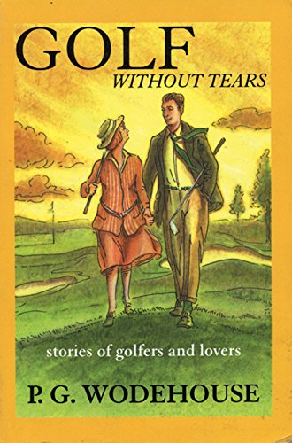 9781891369087: Golf Without Tears: Stories of Golfers and Lovers
