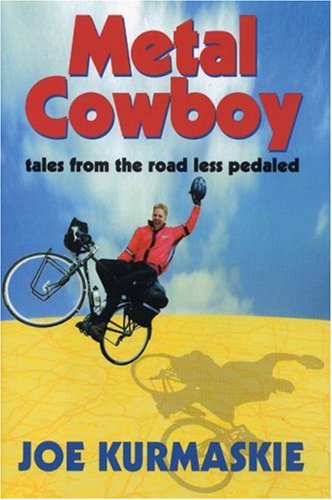 Stock image for Metal Cowboy: Tales from the Road Less Pedaled for sale by Goodwill Books