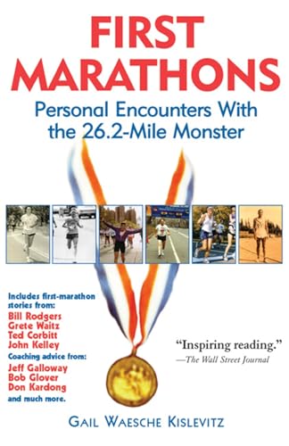 Stock image for First Marathons: Personal Encounters With the 26.2-Mile Monster for sale by Wonder Book