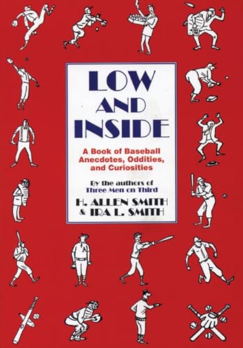 Beispielbild fr Low and Inside: A Book of Baseball Anecdotes, Oddities, and Curiosities zum Verkauf von Wonder Book