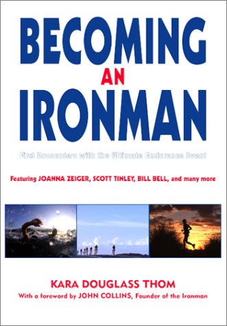 Stock image for Becoming an Ironman : First Encounters with the Ultimate Endurance Race for sale by Better World Books