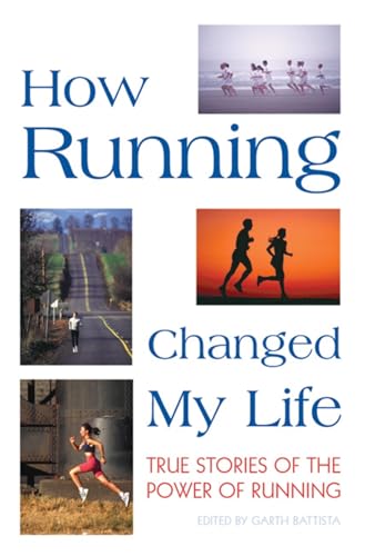 Beispielbild fr How Running Changed My Life: True Stories of the Power of Running zum Verkauf von BooksRun