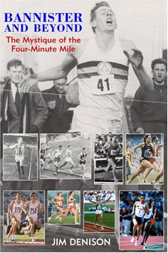 Imagen de archivo de Bannister and Beyond: The Mystique of the Four-Minute Mile a la venta por WorldofBooks