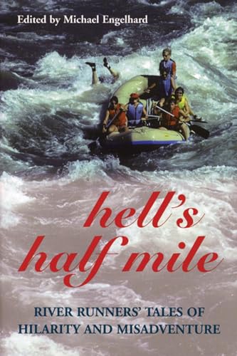 Imagen de archivo de Hell's Half Mile : River Runners' Tales of Hilarity and Misadventure a la venta por Better World Books: West