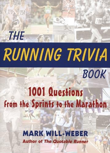 Beispielbild fr The Running Trivia Book : 1001 Questions from the Sprints to the Marathon zum Verkauf von Better World Books