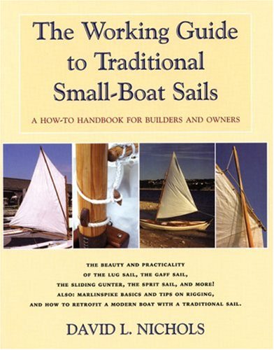 9781891369674: The Working Guide to Traditional Small-Boat Sails: A How-To Handbook for Builders and Owners