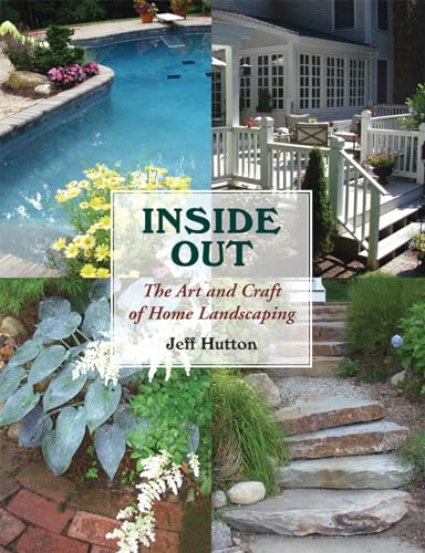 Stock image for Inside Out: The Art and Craft of Home Landscaping Format: Paperback for sale by INDOO