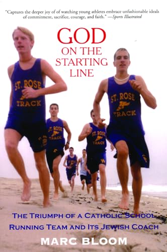 9781891369742: God on the Starting Line: The Triumph of a Catholic School Running Team and Its Jewish Coach