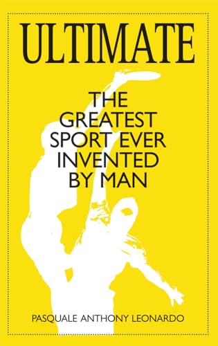 Beispielbild fr Ultimate: The Greatest Sport Ever Invented by Man zum Verkauf von WorldofBooks