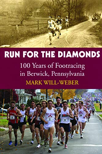 9781891369780: Run for the Diamonds: 100 Years of Footracing in Berwick, Pennsylvania