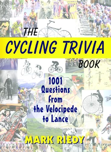 Beispielbild fr The Cycling Trivia Book: 1001 Questions from the Velocipede to Lance zum Verkauf von WorldofBooks