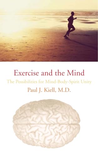Beispielbild fr Exercise and the Mind: The Possibilities for Mind-Body-Spirit Unity zum Verkauf von SecondSale
