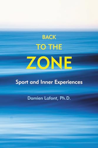 9781891369995: Back to the Zone: Sport and Inner Experiences